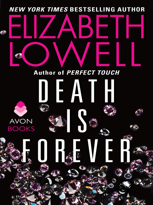 Title details for Death is Forever by Elizabeth Lowell - Wait list